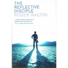 2nd Hand - The Reflective Disciple By Roger Walton